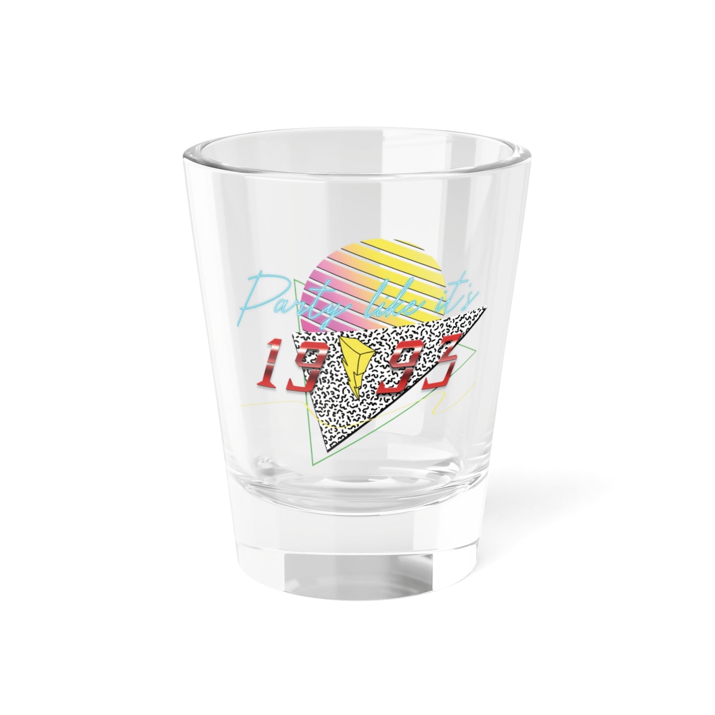 Party like it's 1993 1.5oz Shot Glass