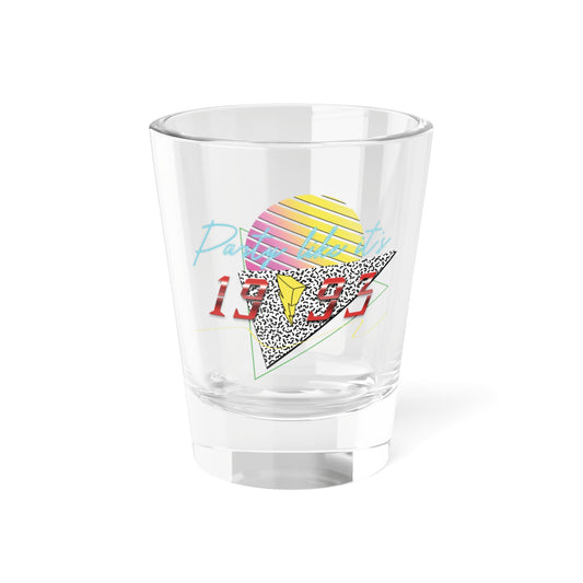 Party like it's 1993 1.5oz Shot Glass