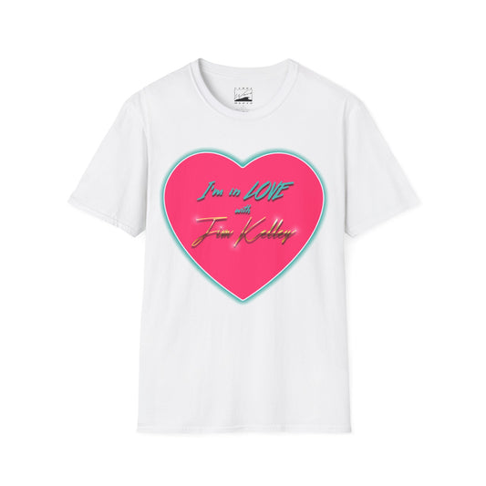 I'm in LOVE with Jim Kelley Unisex T-Shirt